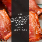 Losing Weight on the Bacon Diet: The Keto Diet for Beginners